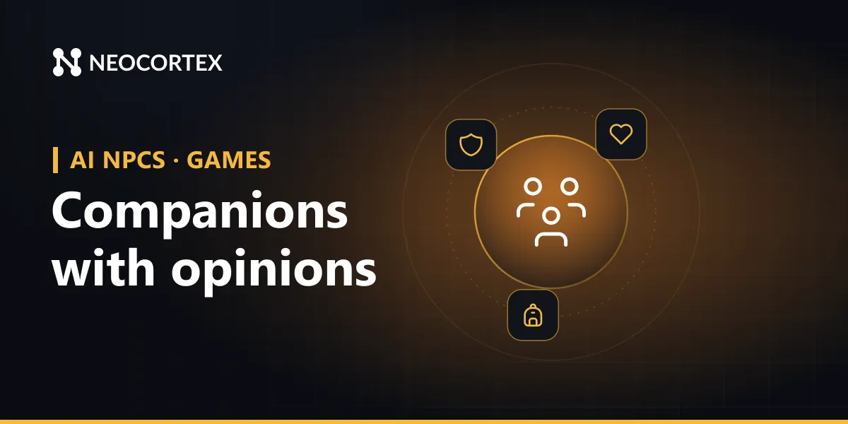 Build AI companion NPCs with Neocortex: in-game party members who comment on what the player does, spot nearby items and follow, heal or pick things up.