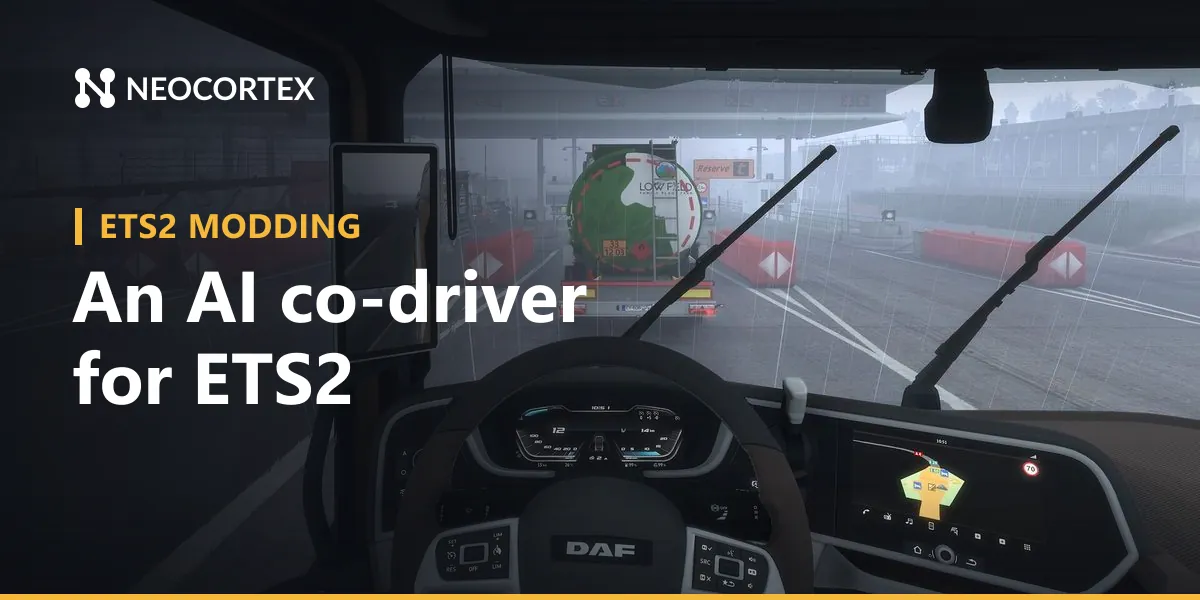 Build a Euro Truck Simulator 2 AI co-driver mod with Neocortex: a talking co-driver for deliveries, fuel and fatigue, voice commands and a long-haul quiz.