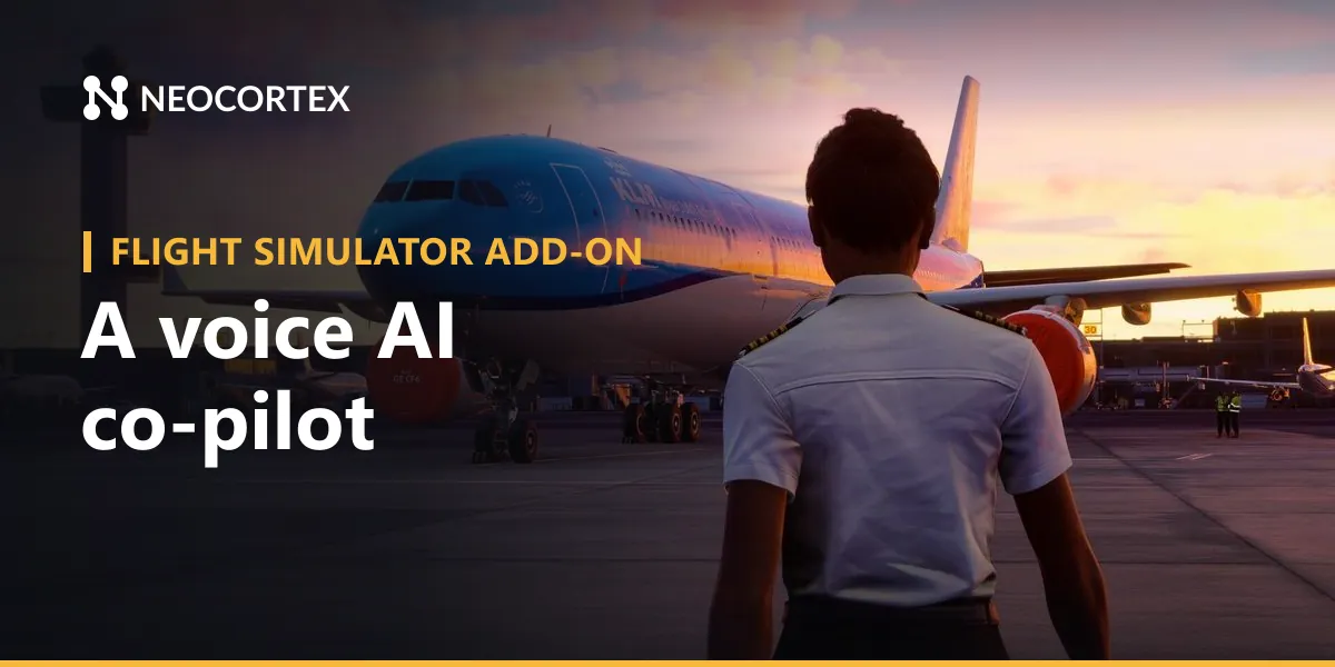 Build an MSFS AI copilot with SimConnect and Neocortex: an AI first officer for checklists, on-device voice commands for gear and flaps, and training quizzes.