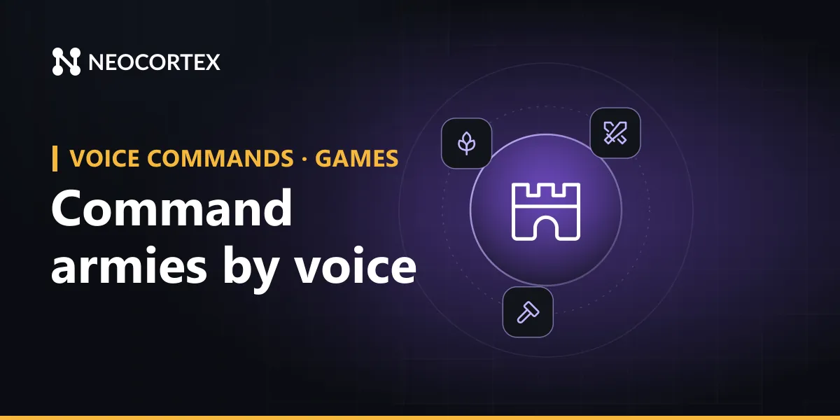 Add voice commands to strategy games with Neocortex: offline orders like "build three farms near the river", several actions per sentence and an AI advisor.