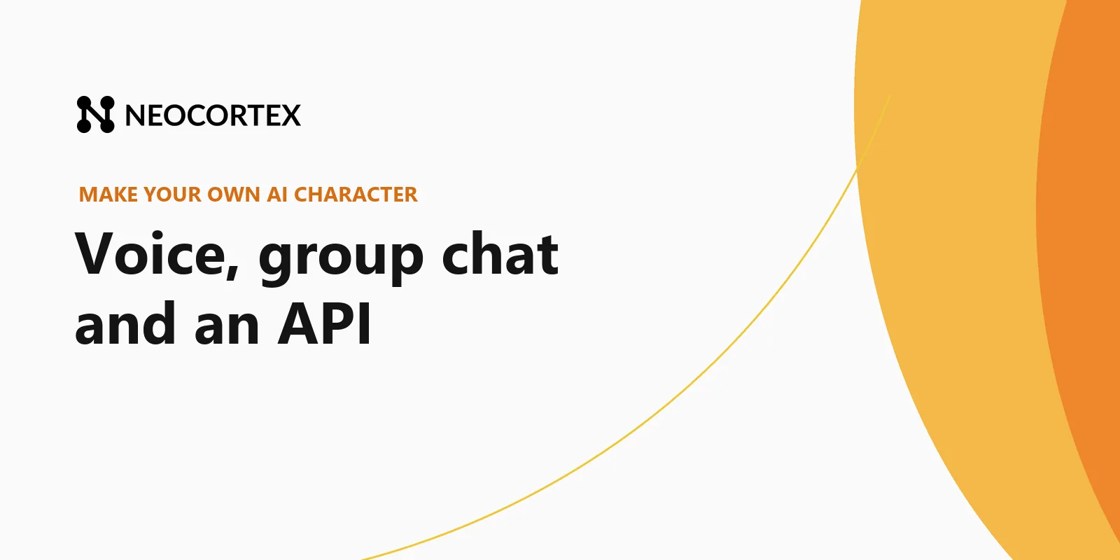 Make your own AI character with a custom voice, multi-character group chat, and an API to put it in your game, app, or website. Start free on Neocortex.